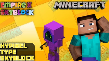 Hypixel like Skyblock Server for 1.8-1.18 | EmpireX Skyblock hypixel like server on minecraft je |