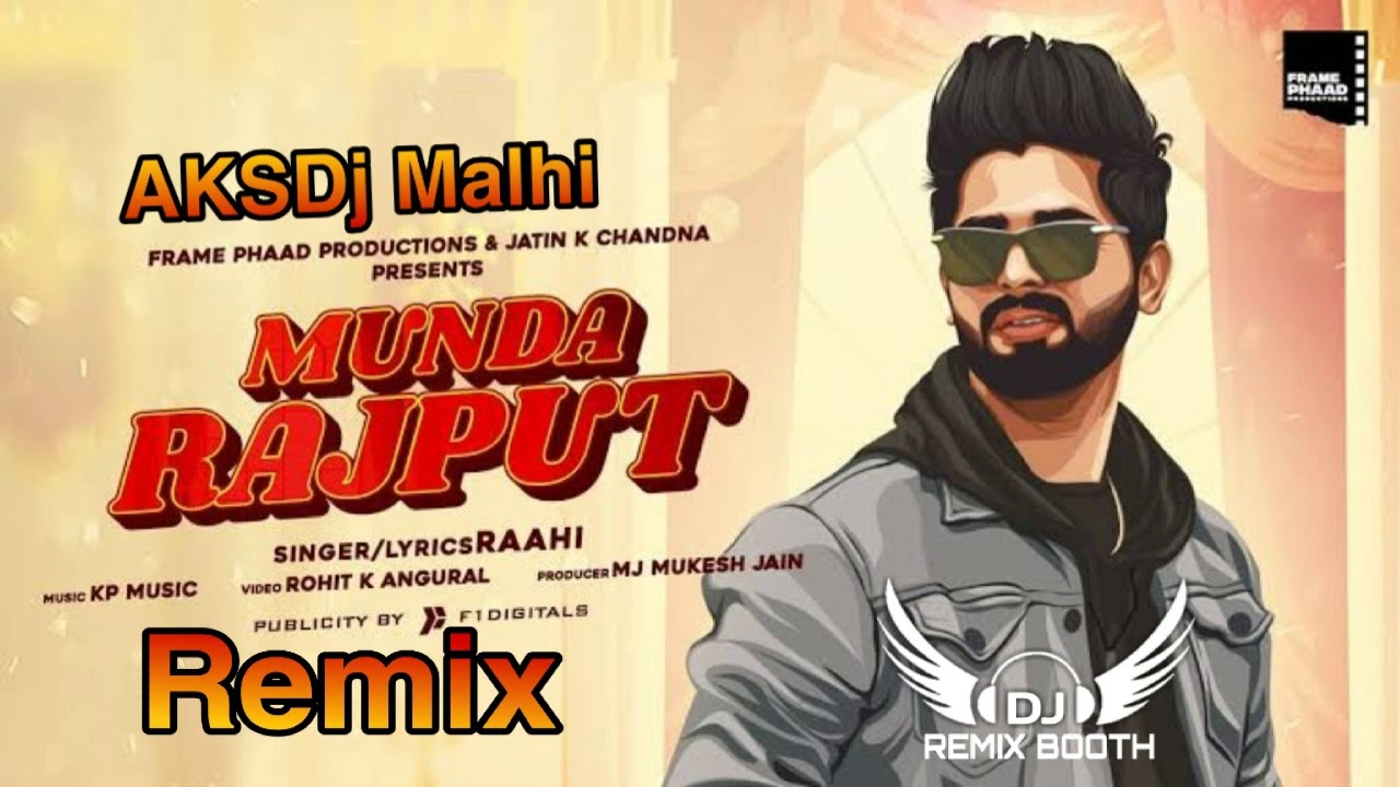 Monda Rajput Munda Rajput Remix Raahi Ft.AKSDj Malhi - YouTube