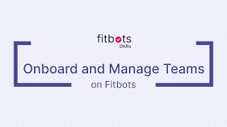 Details Create and manage team | Fitbots OKRs Guide