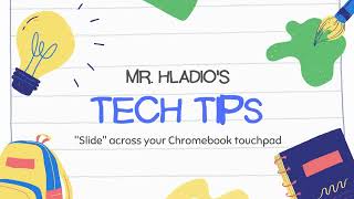 Slide Across Your Chromebook Touchpad: Mr. Hladio's Tech Tips