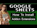 How to install addon extensions in google sheet