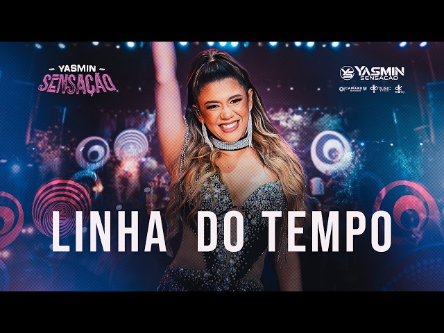 Yasmin Sensação - Linha  do tempo (Em Fortaleza)