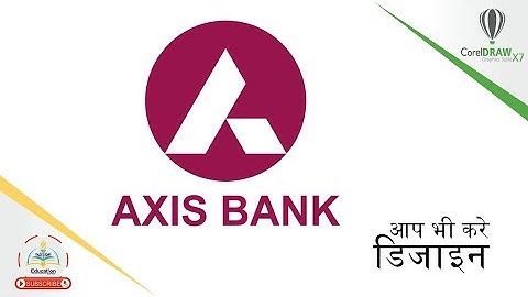 How to Make Axis Bank logo Design in CorelDRAW X7 in (हिंदी)