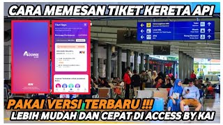 CARA MEMESAN TIKET KERETA API ONLINE DI KAI ACCESS VERSI TERBARU 2024