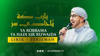 Download lagu YA ROBBAMA - YA HADI SIR RUWAIDA (MAJELIS AZ ZAHIR) - LIRIK TERJEMAH