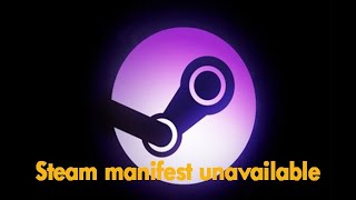 Steam Manifest Unavailable Error – How To Fix