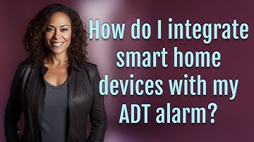 How do I integrate smart home devices with my ADT alarm?