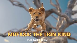 Mufasa: The Lion King Full Cast & Crew | Walt Disney Studios