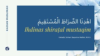 Dua Jenis Hidayah yang Diminta - Ustadz Johan Saputra Halim, M.H.I. - Kajian Muslimah