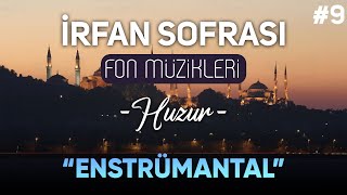 İrfan Sofrası - Huzur | DİNİ FON MÜZİK Resimi