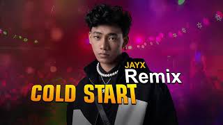 Jayx Cold Start Remix
