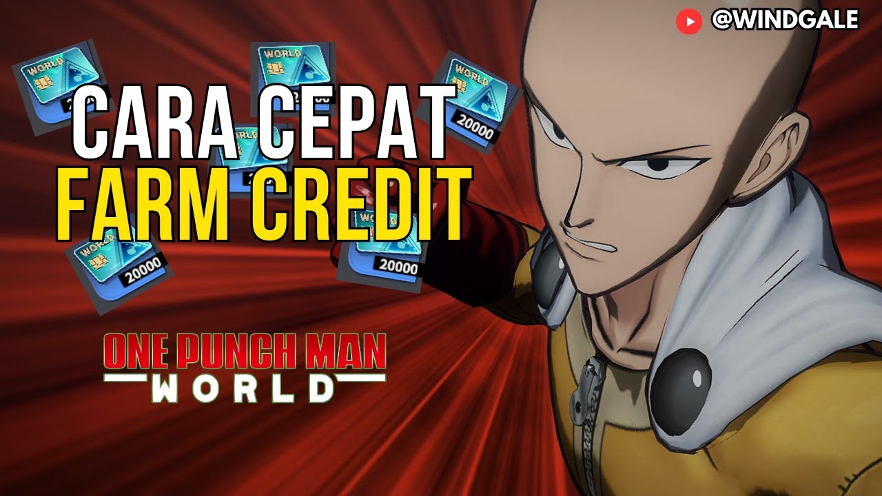 CARA CEPAT FARM CREDIT - One Punch Man World