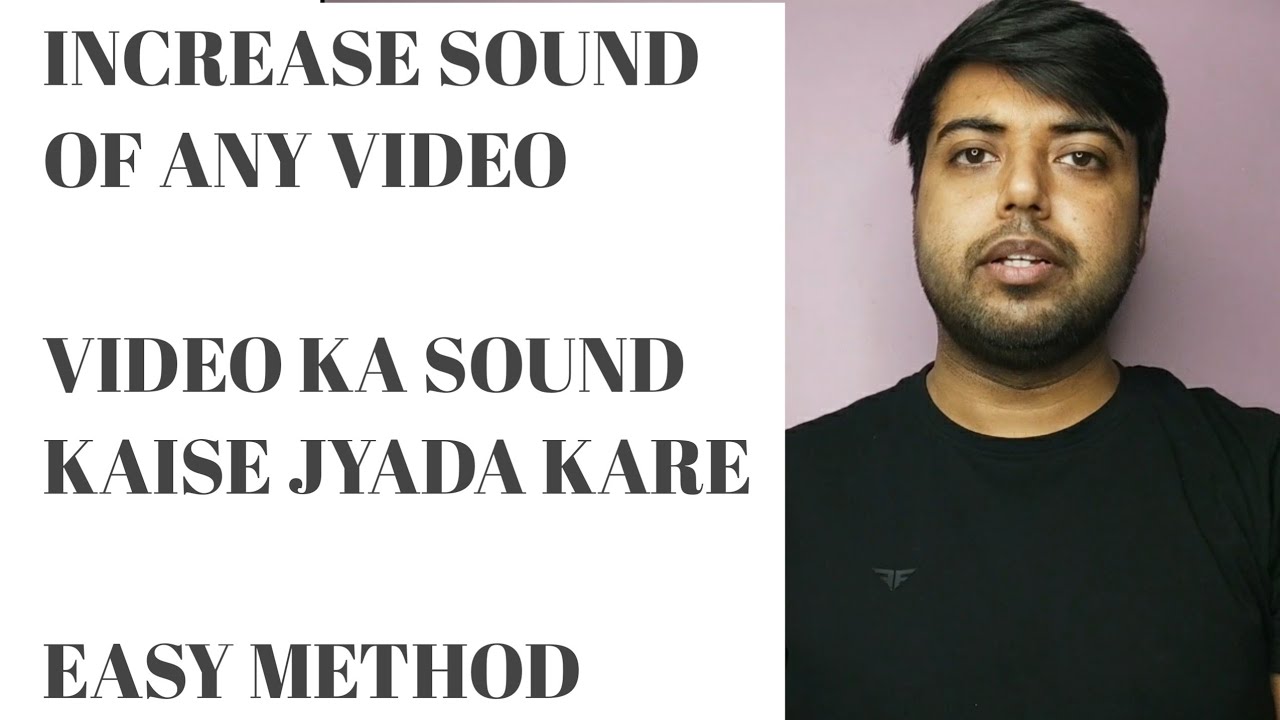 How To Increase Sound Of Any Videos Video Ka Sound Kaise Jyada Kare how-to-increase-sound-of-any-videos-video-ka-sound-kaise-jyada-kare