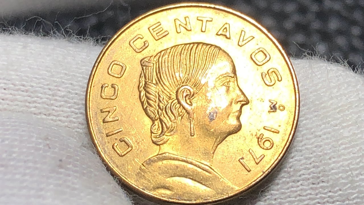 Moneda 5 CENTAVOS 1971 JOSEFA ORTIZ DE DOMINGUEZ - YouTube