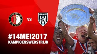 #14mei2017 | Feyenoord - Heracles Almelo 2016-2017 | FULL GAME