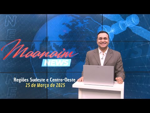 25/03/2025 - Maanaim News - Igreja Cristã Maranata