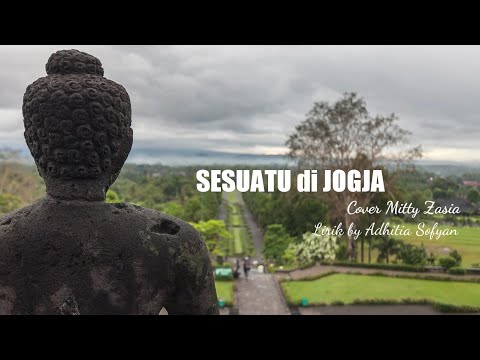 Sesuatu Di Jogja - Cover by Mitty Zaisa ( Lirik Lagu )