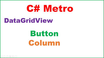 C# Metro Ep.04 : DataGridView - Button Column