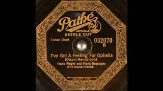Frank Wright \u0026 Frank Bessinger (The Radio Franks) - I've Got a Feeling for Ophelia (1924)