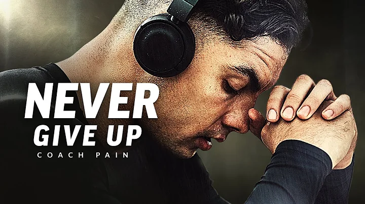 NEVER GIVE UP - Best Motivational Speech Video (Featuring Coach Pain) - DayDayNews