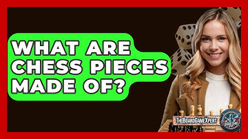 What Are Chess Pieces Made Of? - The Board Game Xpert