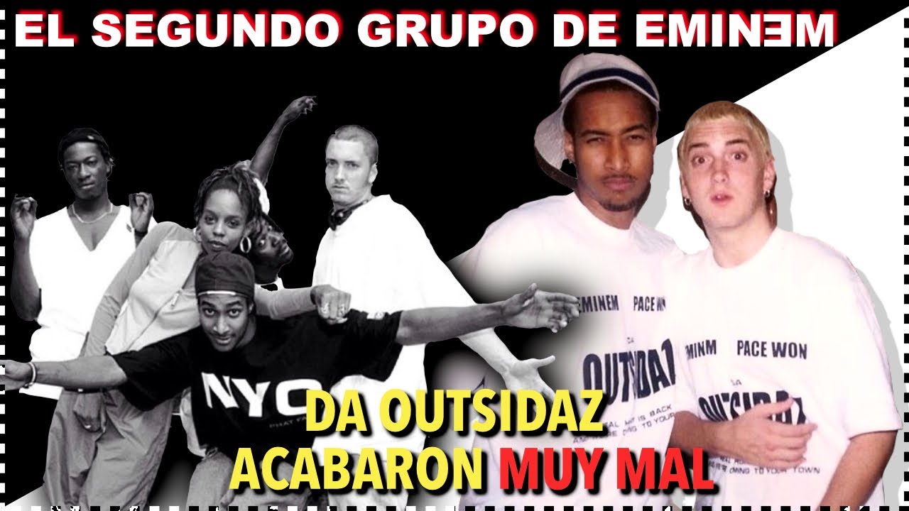 EMINEM y los OUTSIDAZ: 