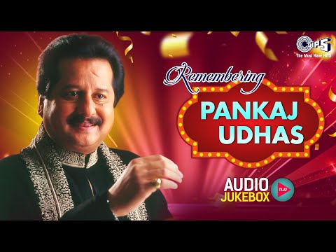Remembering Pankaj Udhas | Pankaj Udhas Ghazals Audio Jukebox | 90s Hindi Hits | Bollywood Hits