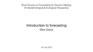 Forecasting for Decision-Making Short Course: Day 1 - Introduction to forecasting