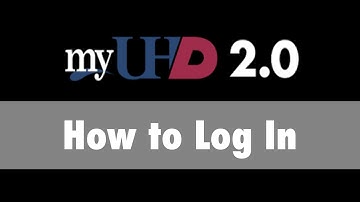 How to Log In - myUHD2.0