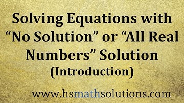 Solving Equations with No Solution or Infinite Solutions (Introduction with Examples)