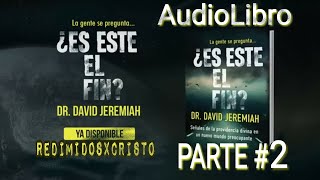 Es Este El Fin? Parte #2  Dr  David Jeremiah Audiolibro