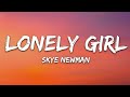 Skye Newman - Lonely Girl (Lyrics) BTS