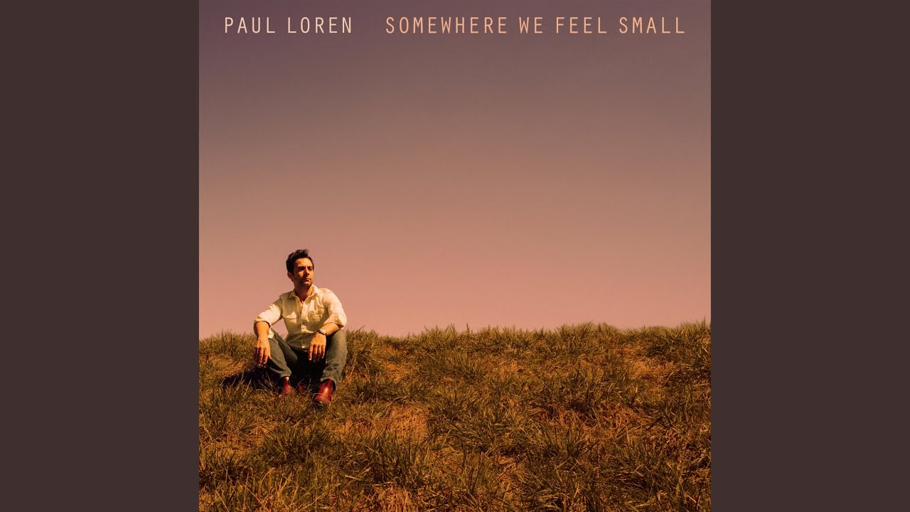 Somewhere We Feel Small