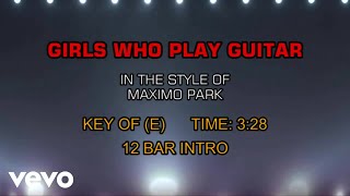 Maximo Park - Girls Who Play Guitar (Karaoke)