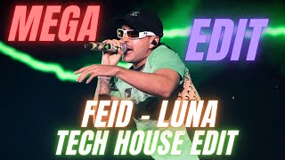 FEID- LUNA (TECH HOUSE EDIT) by DJ Zzkai