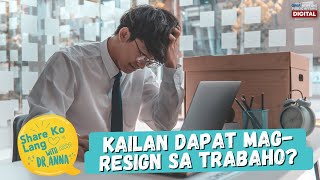 Kailan dapat mag-resign sa trabaho? | Share Ko Lang
