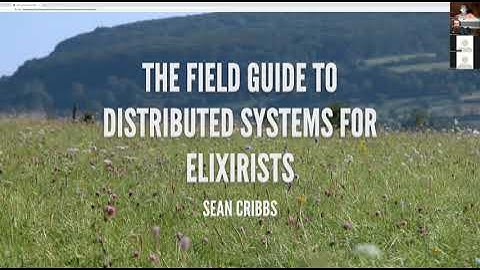 The Field Guide to Distributed Systems for Elixirists