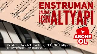 Delalım [ Diyarbekir Yoluna ]    TÜRKÜ Altyapı Saz İçin [ LA ] chord