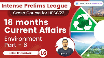 L6: Environment | Current Affairs | IPL UPSC Series 2022 | Rahul Bhardwaj