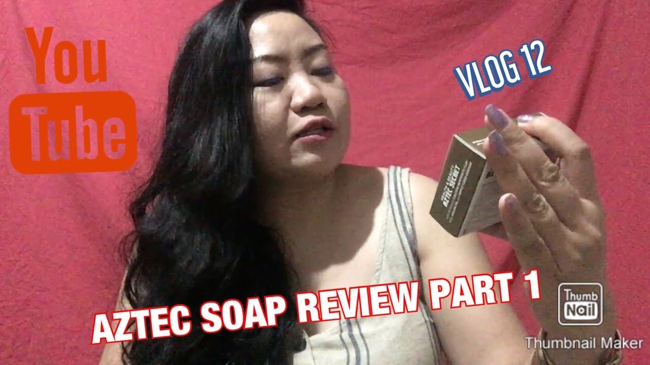 CDM VLOG 12 AZTEC SOAP REVIEW PART 1 YouTube