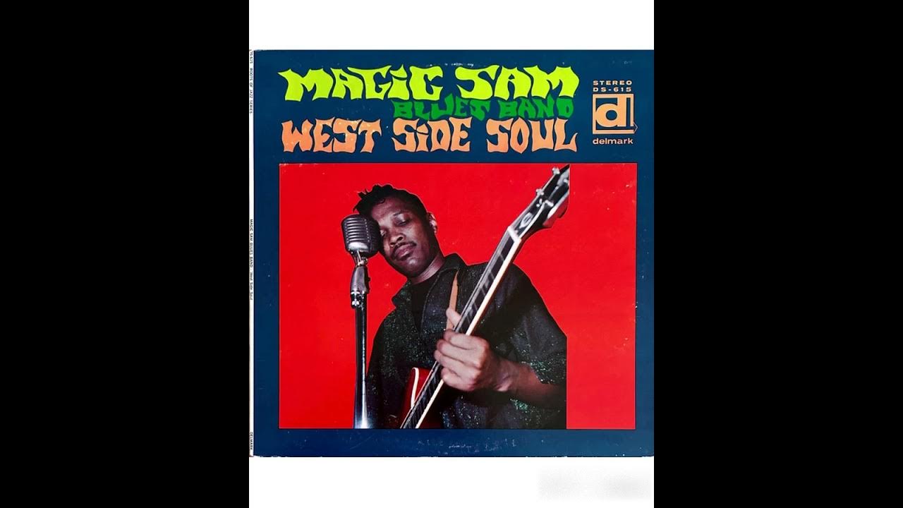 Magic Sam blues band ππ½ West Side Soul -1968 Magic Sam blues band ππ½ West Side Soul -1968