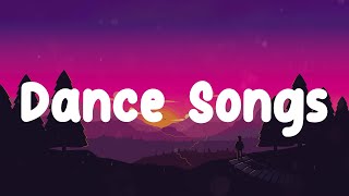 Video thumbnail of "Best dance songs playlist ~ Playlist of songs that'll make you dance"