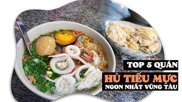 Top 5 quán HỦ TIẾU MỰC ngon nhất tại Vũng Tàu| Toplist.vn