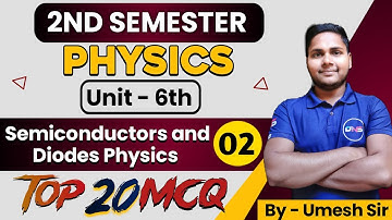 B.Sc 2nd Semester Physics Unit-6th Semiconductors and Diodes physics ||B.Sc 2nd Sem. Unit-6th MCQ