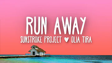 Sunstroke project feat. Olia tira - Run away (Lyrics)