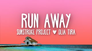 Sunstroke project feat. Olia tira - Run away (Lyrics)