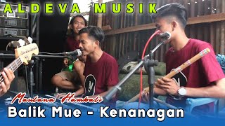 SASAK BALIK MUE - KENANGAN || VOCAL - MAULANA HAMBALI - ALDEVA MUSIK