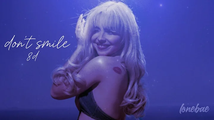 don’t smile - sabrina carpenter (8d) | wear headphones