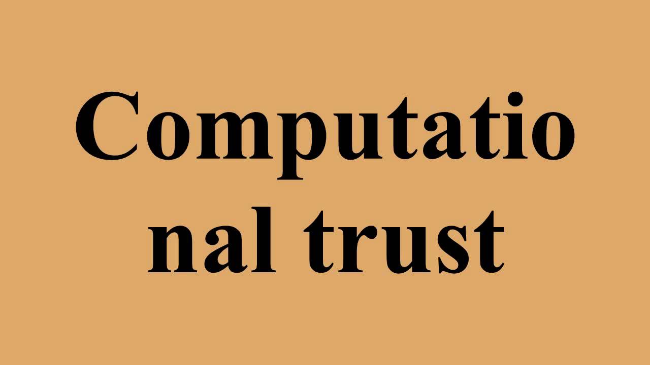 Computational trust