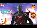 Hero  gayab mode on  ep 35  full episode  22nd january 2021